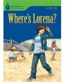 Where's Lorena?: Foundations Reading Library 5