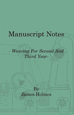 Manuscript Notes - Weaving for Second and Third Year - Holmes, James