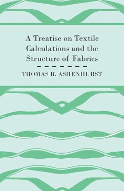 A Treatise on Textile Calculations and the Structure of Fabrics