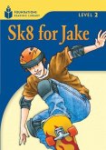 Sk8 for Jake: Foundations Reading Library 2