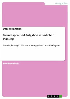 Grundlagen und Aufgaben räumlicher Planung