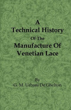 A Technical History of the Manufacture of Venetian Lace