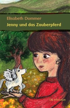 Jenny und das Zauberpferd - Dommer, Elisabeth