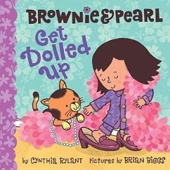 Brownie & Pearl Get Dolled Up - Rylant, Cynthia