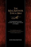 The MacArthur Topical Bible