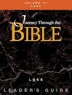 Journey Through the Bible Volume 11, Luke Leader's Guide - Gonzalez, Justo