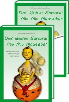 Der kleine Samurai Mio Mio Mausebär - Gemeinsam durch Enttäuschungen stark werden, 2 Bde. - Lüdke, Christian; Becker, Andreas