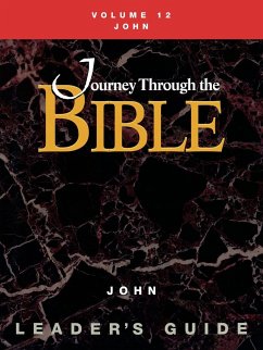 Journey Through the Bible Volume 12, John Leader's Guide - Willhauck, Susan