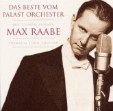 Das Beste vom Palast Orchester mit seinem Sänger Max Raabe, 1 Audio-CD (Premium Tour Edition)