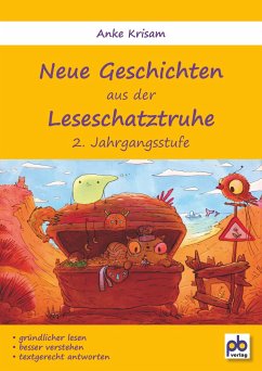 Neue Geschichten aus der Leseschatztruhe 2. Jahrgangsstufe - Krisam, Anke