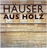 Wood Houses; Häuser aus Holz Wood Houses; Häuser aus Holz