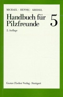 Blätterpilze, Milchpilze und Täublinge / Handbuch für Pilzfreunde, 6 Bde. 5 Blätterpilze, Milchpilze und Täublinge / Handbuch für Pilzfreunde, 6 Bde. 5