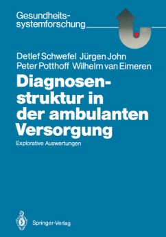 Diagnosenstruktur in der ambulanten Versorgung - Schwefel, Detlef; Eimeren, Wilhelm Van; Potthoff, Peter; John, Jürgen