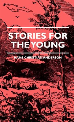 Stories for the Young - Andersen, Hans Christian; Squire, Charles