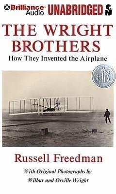 The Wright Brothers: How They Invented the Airplane - Freedman, Russell
