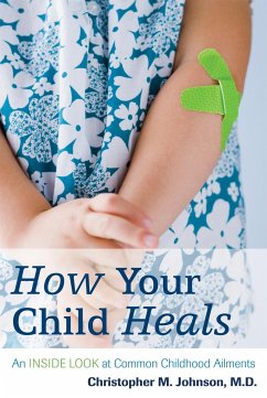 How Your Child Heals - Johnson, Christopher M