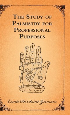 The Study of Palmistry for Professional Purposes - Saint-Germain, Comte De