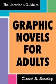 The Librarian's Guide to Graphic Novels for Adults