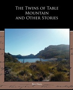 The Twins of Table Mountain and Other Stories - Harte, Bret