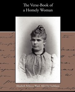 The Verse-Book Of A Homely Woman