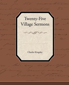 Twenty-Five Village Sermons - Kingsley, Charles Jr.