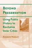 Beyond Preservation: Using Public History to Revitalize Inner Cities