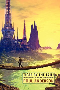 Tiger by the Tail! Two Dominic Flandry Adventures - Anderson, Poul