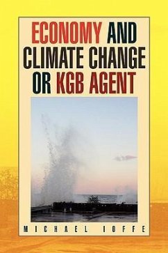 Economy and Climate Change or KGB Agent - Ioffe, Michael