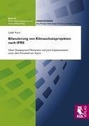 Bilanzierung von Klimaschutzprojekten nach IFRS - Kurz, Lüder