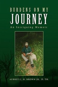 Burdens on My Journey - Th, Aubrey C. H. Brown D. Jr.