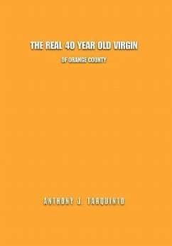 The Real 40 Year Old Virgin - Tarquinto, Anthony