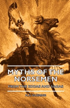 Myths of the Norsemen - From the Eddas and Sagas - Guerber, H. A.