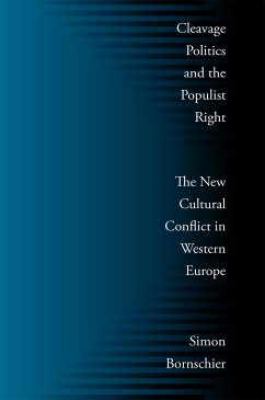 Cleavage Politics and the Populist Right: The New Cultural Conflict in Western Europe - Bornschier, Simon