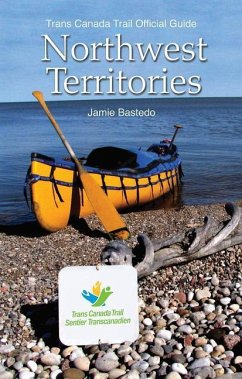 Trans Canada Trail Northwest Territories - Bastedo, Jamie