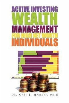 Active Investing Wealth Management for High Net Worth Individuals - Harloff, Gary J. Ph. D