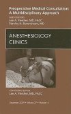 Preoperative Medical Consultation: A Multidisciplinary Approach, An Issue of Anesthesiology Clinics