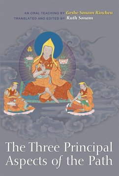 The Three Principal Aspects of the Path: An Oral Teaching - Sonam Rinchen, Geshe