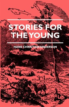 Stories for the Young - Andersen, Hans Christian; Buchan, John