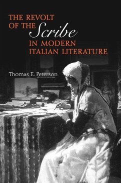 The Revolt of the Scribe in Modern Italian Literature - Peterson, Thomas E