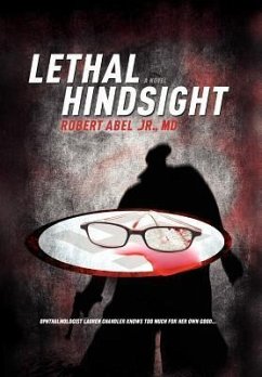 Lethal Hindsight - Abel, Robert Jr.