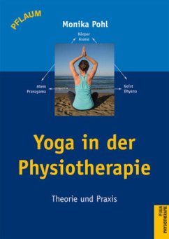 Yoga in der Physiotherapie - Pohl, Monika