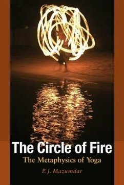 The Circle of Fire: The Metaphysics of Yoga - Mazumdar, P. J.