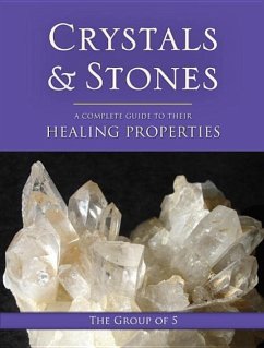 Crystals and Stones: A Complete Guide to Their Healing Properties - The Group of