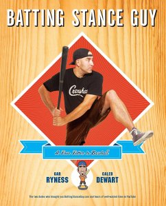Batting Stance Guy: A Love Letter to Baseball - Ryness, Gar; Dewart, Caleb