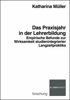 Das Praxisjahr in der Lehrerbildung - Müller, Katharina