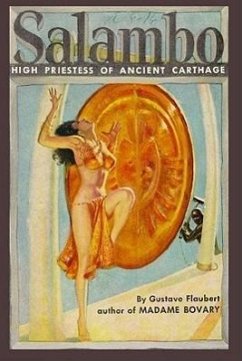 Salammbo: High Priestess of Ancient Carthage - Flaubert, Gustave