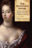 Protestant Whore CB: Courtesan Narrative and Religious Controversy in England, 1680-1750