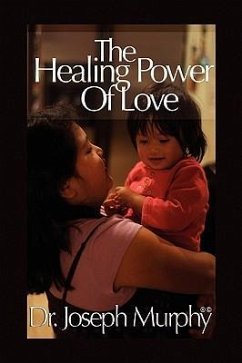 The Healing Power of Love - Murphy, Joseph