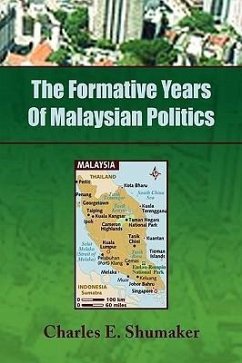 The Formative Years of Malaysian Politics - Shumaker, Charles E.
