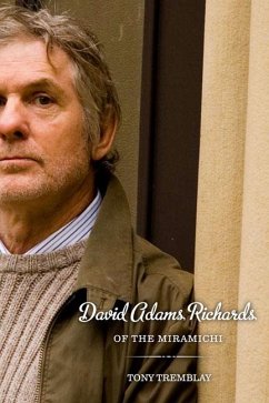 David Adams Richards of the Miramichi - Tremblay, Tony